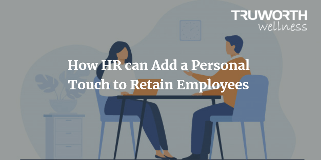 hr-personal-touch-retain-employees
